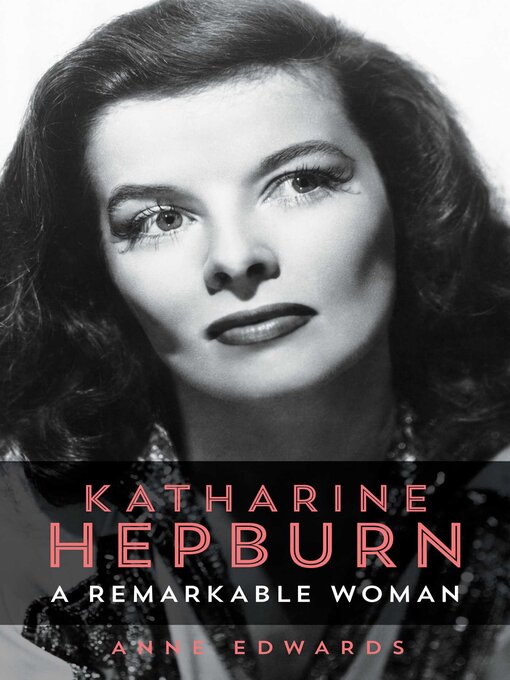 Title details for Katharine Hepburn by Anne Edwards - Available